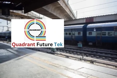 Quadrant Future Tek को बड़ा रेलवे ऑर्डर | ₹181.57 करोड़ की डील